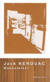 Maanalaiset - Jack Kerouac, Kimmo Lilja