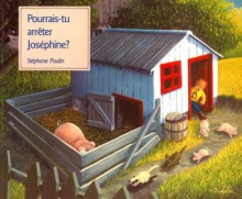 Pourrais-tu arreter Josephine? (hardback) - Stephane Poulin