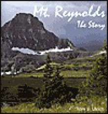 Mt. Reynolds The Story: Logan Pass, Glacier National Park - Tom J. Ulrich