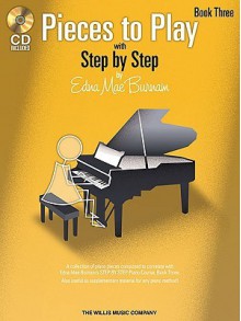 Pieces to Play - Book 3 with CD - Edna Mae Burnam