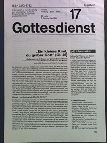 "Ein kleines Kind, du großer Gott" (GL 46) Gedanken und Anfragen zur gemeindlichen Praxis der Initiation gotaufter Kinder in dio Liturgie der Kirche, in: GOTTESDIENST, 5. September 1991. - unbekannt