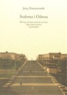 Sodoma i odessa - Jerzy Pomianowski