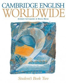 Cambridge English Worldwide Student's Book 2 - Diana Hicks, Andrew Littlejohn