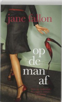 Op de man af - Jane Fallon, Anna Livestro