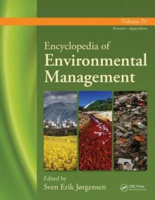 Encyclopedia of Environmental Management - Volume 4 - Sven Erik Jørgensen