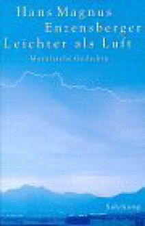 Leichter als Luft: Moralische Gedichte - Hans Magnus Enzensberger