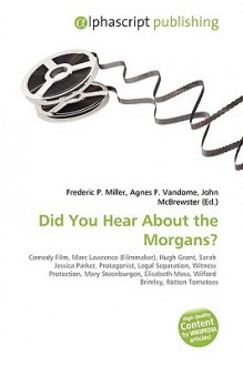 Did You Hear about the Morgans? - Agnes F. Vandome, John McBrewster, Sam B Miller II