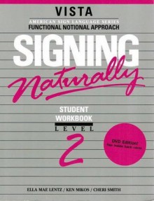 Signing Naturally, Level 2 (Workbook & DVD) - Ken Mikos, Cheri Smith, Ella Mae Lentz