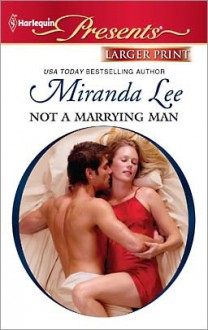 Not a Marrying Man - Miranda Lee