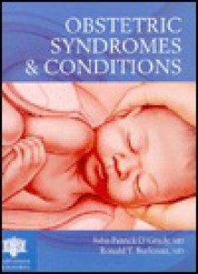 Obstetric Syndromes And Conditions - John O'Grady