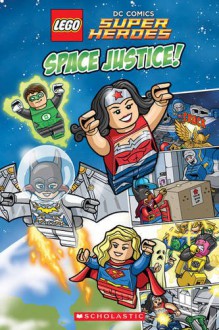 LEGO Dc Superheroes: Space Justice! - no author