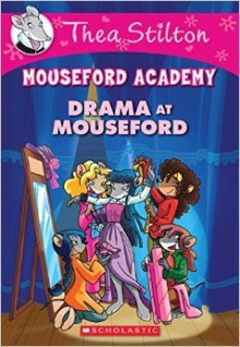 Drama at Mouseford - Thea Stilton