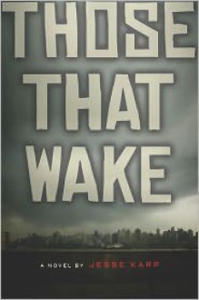 Those That Wake - Jesse Karp