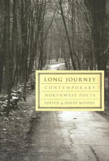 Long Journey: Contemporary Northwest Poets - David Biespiel