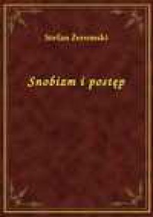 Snobizm I Postęp - ebook - Stefan Żeromski