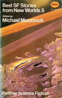 Best SF Stories from New Worlds 5 - Michael Moorcock