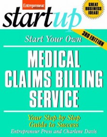 Start Your Own Medical Claims Billing Service (StartUp Series) - Charlene Davis