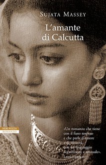 L'amante di Calcutta (Le tavole d'oro) - Sujata Massey, Laura Prandino