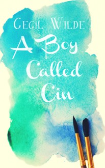 A Boy Called Cin - Cecil Wilde