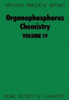 Organophosphorus Chemistry - Royal Society of Chemistry, J. B. Hobbs, Royal Society of Chemistry, J B Hobbs