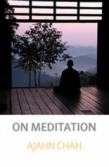 On Meditation - Ajahn Chah