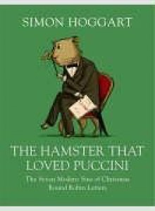 Hamster That Loved Puccini - Simon Hoggart