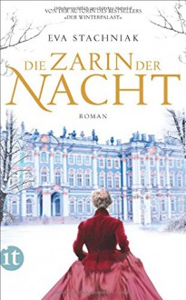 Die Zarin der Nacht: Roman (insel taschenbuch) - Eva Stachniak, Peter Knecht, Christel Dormagel