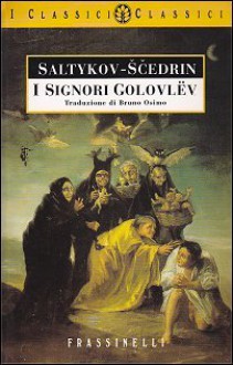 I signori Golovlëv - Mikhail Saltykov-Shchedrin, Michail Evgrafovič Saltykov-Ščedrin, Bruno Osimo