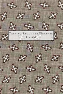 Talking About the Weather - Liz Ahl