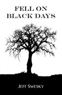 Fell on Black Days - Jeff Swesky