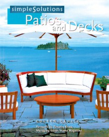 Simple Solutions: Patios and Decks - Coleen Cahill