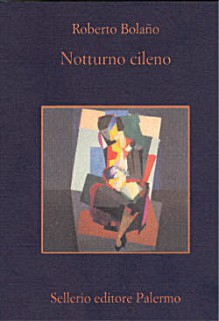 Notturno cileno - Roberto Bolaño, Angelo Morino