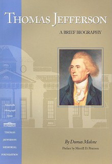 Thomas Jefferson: A Brief Biography - Dumas Malone, Merrill D. Peterson