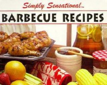 Simply Senbarbecue Recipes - Golden West Publishers