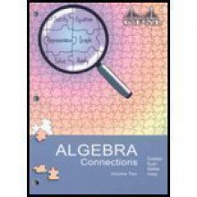 Algebra Connections; (College Preparatory Mathematics, 2) - Leslie Dietiker, Evra Baldinger, Carlos Cabana, David Gulick, Barbara Shreve, Lara Lomac, Kevin Coffey