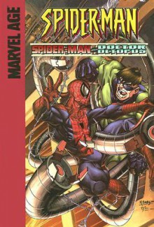 Spider-Man (Marvel Age): Spider-Man VS. Doctor Octopus - Daniel Quantz