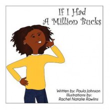 If I Had a Million Bucks - Paula Johnson