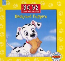 101 Dalmatians: Backyard Puppies - Nancy Parent