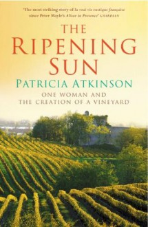 The Ripening Sun - Patricia Atkinson