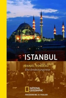 Istanbul: Eine Entdeckungsreise - Daniel Rondeau, Elsbeth Ranke