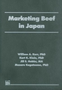 Marketing Beef in Japan - William A. Kerr