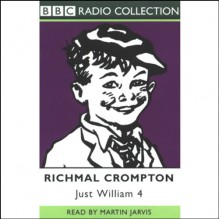 Just William 4 - Richmal Crompton, Martin Jarvis