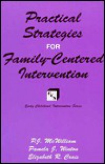 Practical Strategies for Family-Centered Early Intervention - P.J. McWilliam, Elizabeth R. Crais, Pamela J. Winton