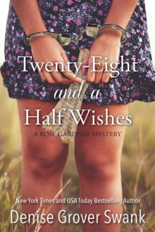 Twenty-Eight and a Half Wishes - Denise Grover Swank