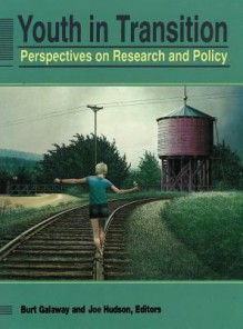 Youth In Transition: Perspectives On Research And Policy - Burt Galaway, Joe Hudson, Galaway / Hudson