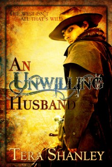 An Unwilling Husband - Tera Shanley