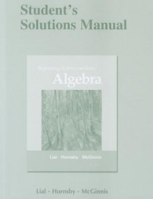 Student's Solutions Manual for Beginning and Intermediate Algebra - Margaret L. Lial, John Hornsby, Terry McGinnis