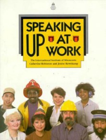 Speaking Up at Work - Catherine Robinson