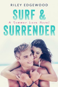 Surf & Surrender - Riley Edgewood