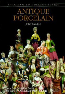 Antique Porcelain - John Sandon